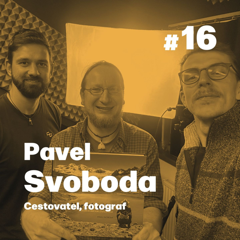 Obrázek epizody Pavel Svoboda - Jezdím na místa, která se rychle mění a z každé země si odvážím skvělé zážitky.