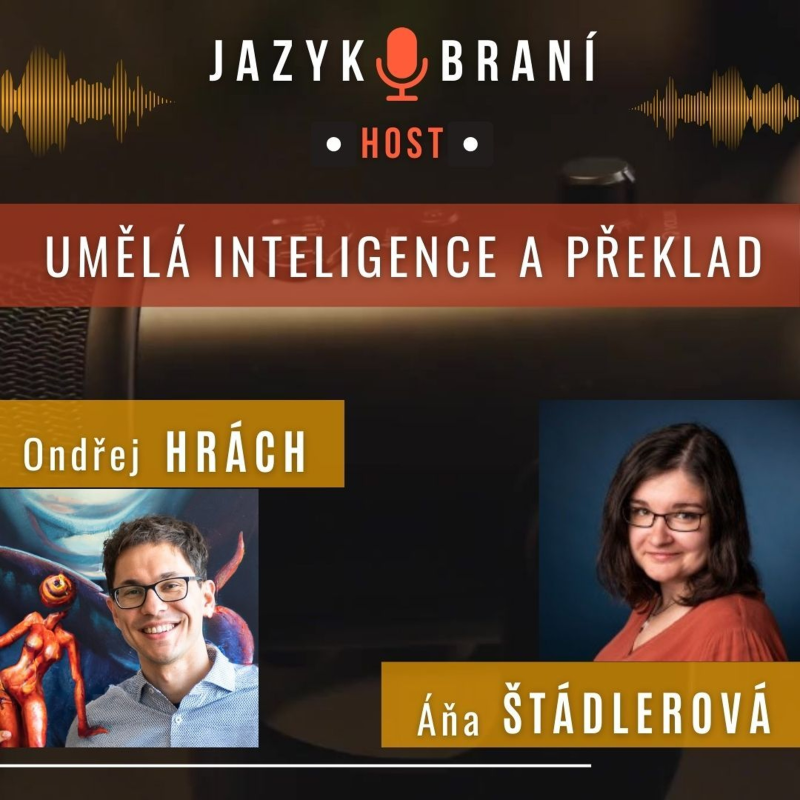 Obrázek epizody Umělá inteligence a překlad: s hosty Áňou Štádlerovou a Ondřejem Hráchem