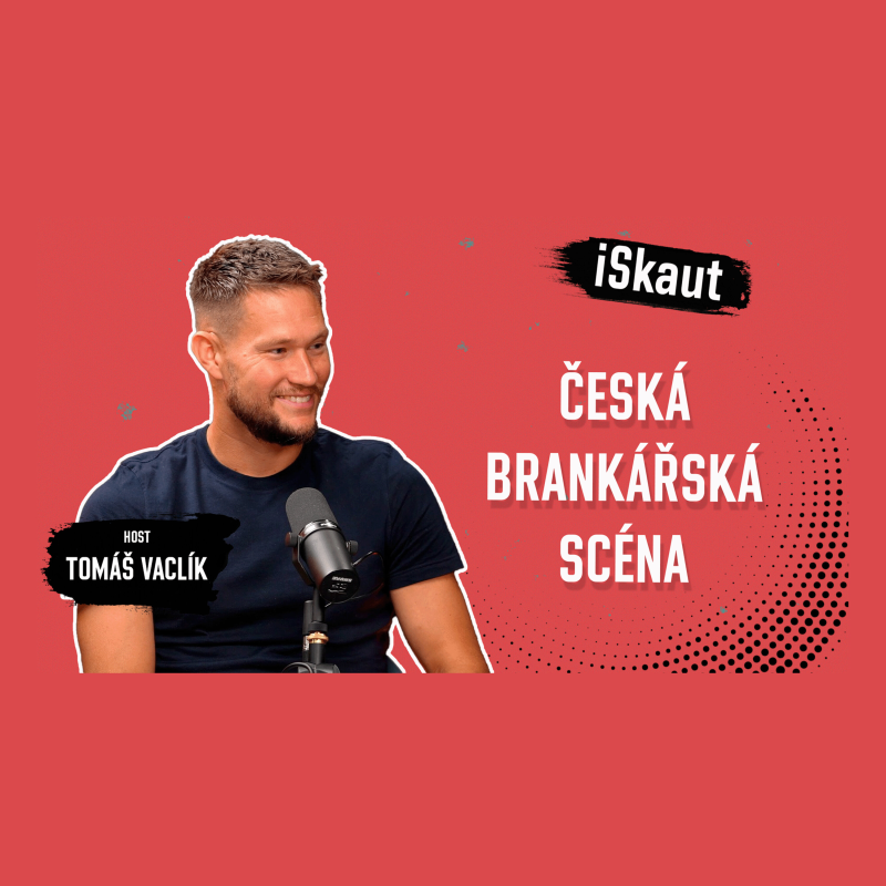 Obrázek epizody iSkaut | Vaclík: Od Vindahla čekám vyšší standard. Co jednička repre a Zadražilův (ne)přestup?