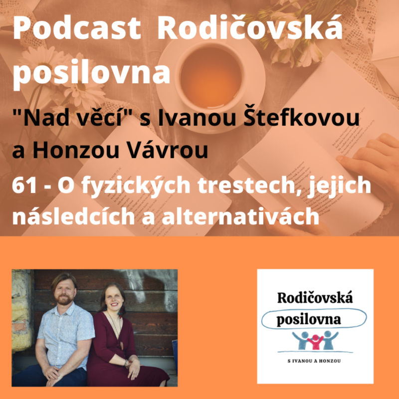 Obrázek epizody 61 - Nad věcí - O fyzických trestech, jejich důsledcích a alternativách