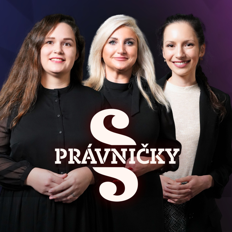 Obrázek epizody PRÁVNIČKY! #58 – V. Nejedlá, I. Munzarová a A. Kolcunová
