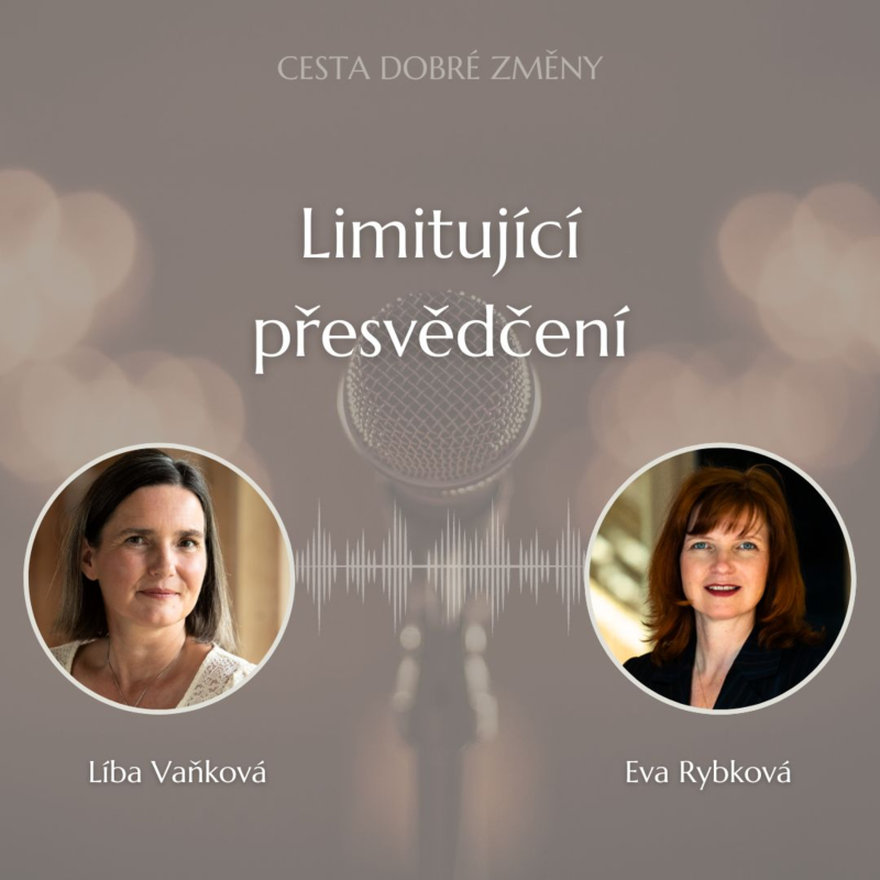 Obrázek epizody Limitující přesvědčení - Eva Rybková a Líba Vaňková