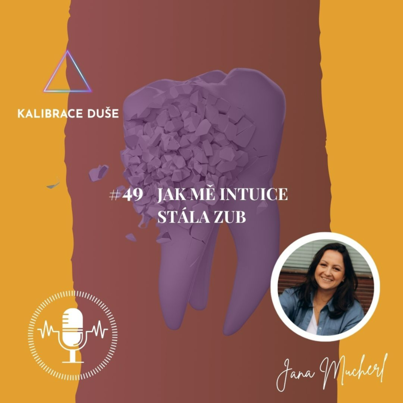 Obrázek epizody #49 Jak mě intuice stála zub