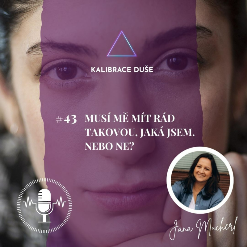 Obrázek epizody #43 Musí mě mít rád takovou, jaká jsem. Nebo ne?