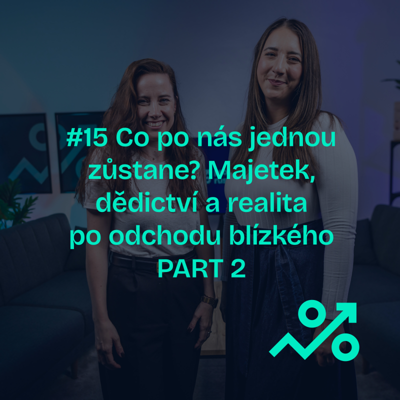 Obrázek epizody #15 Co po nás jednou zůstane? Majetek, dědictví a realita po odchodu blízkého - PART 2
