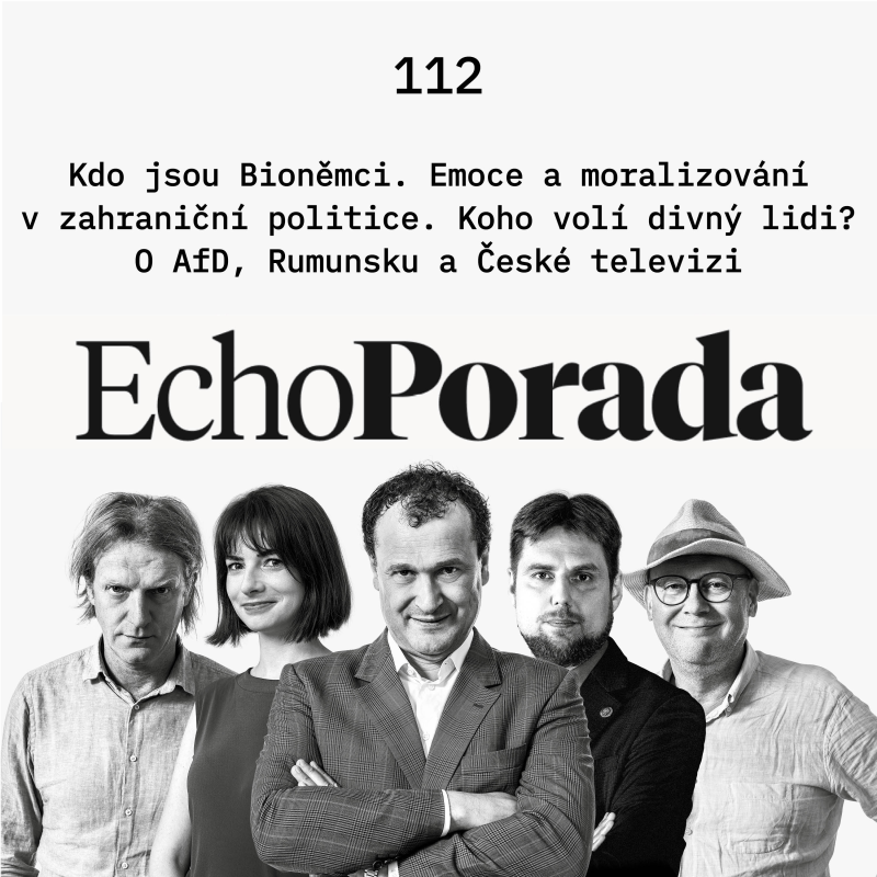 Obrázek epizody Kdo jsou Bioněmci. Emoce a moralizování v zahraniční politice. Koho volí divný lidi? O AfD, Rumunsku a České televizi