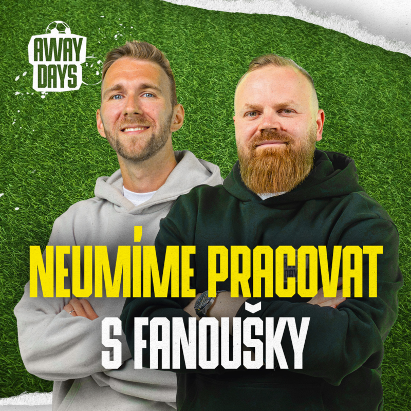 Obrázek epizody Začíná nová éra Away Days. Vykopáváme tématem, které český fotbal nechce slyšet! | Away Days #99