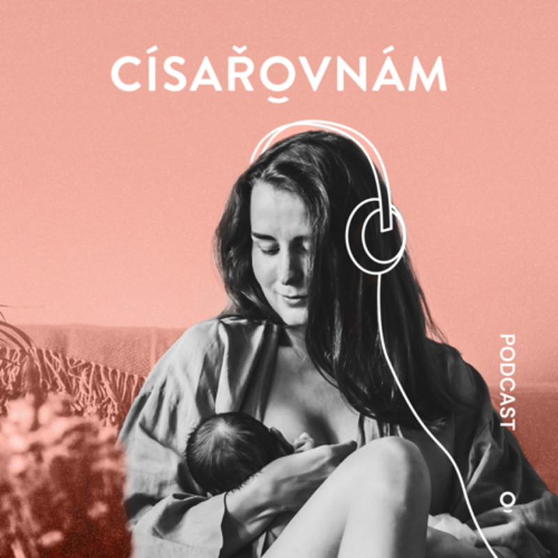 Obrázek epizody CÍSAŘOVNÁM — Startuje nový podcast!