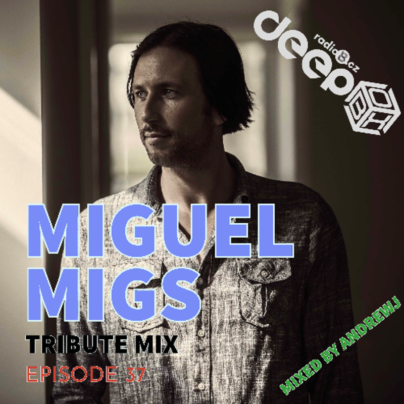 Obrázek epizody RadioB - DeepBox: Tribute Mix to Miguel Migs (AndrewJ) / 19.7.2025