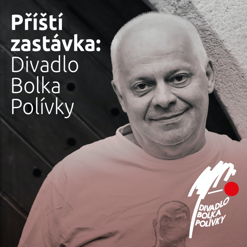 Obrázek epizody Příští zastávka: Divadlo Bolka Polívky, host: Bohumil Klepl