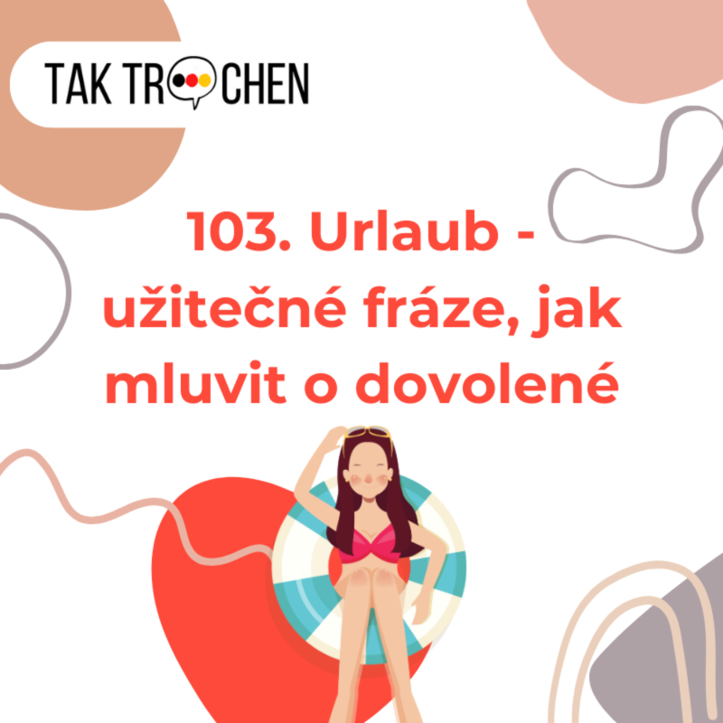Obrázek epizody 103. Urlaub – užitečné fráze, jak mluvit o dovolené