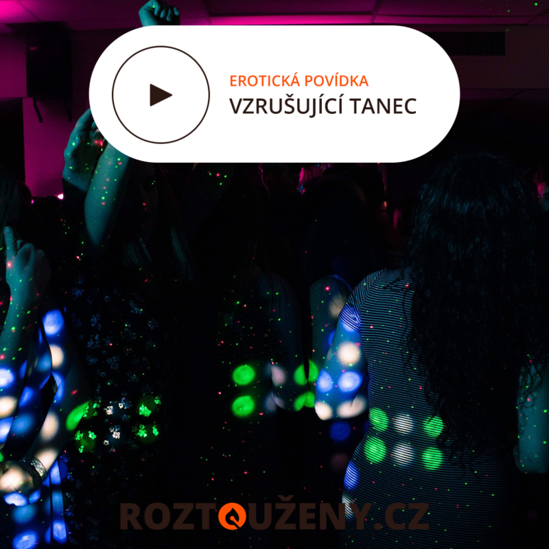 Obrázek epizody Erotická povídka: Vzrušující tanec | Roztouženy.cz