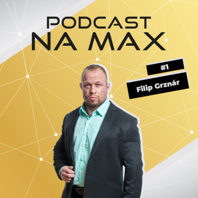 Obrázek epizody Podcast NA MAX #1 – Filip Grznár