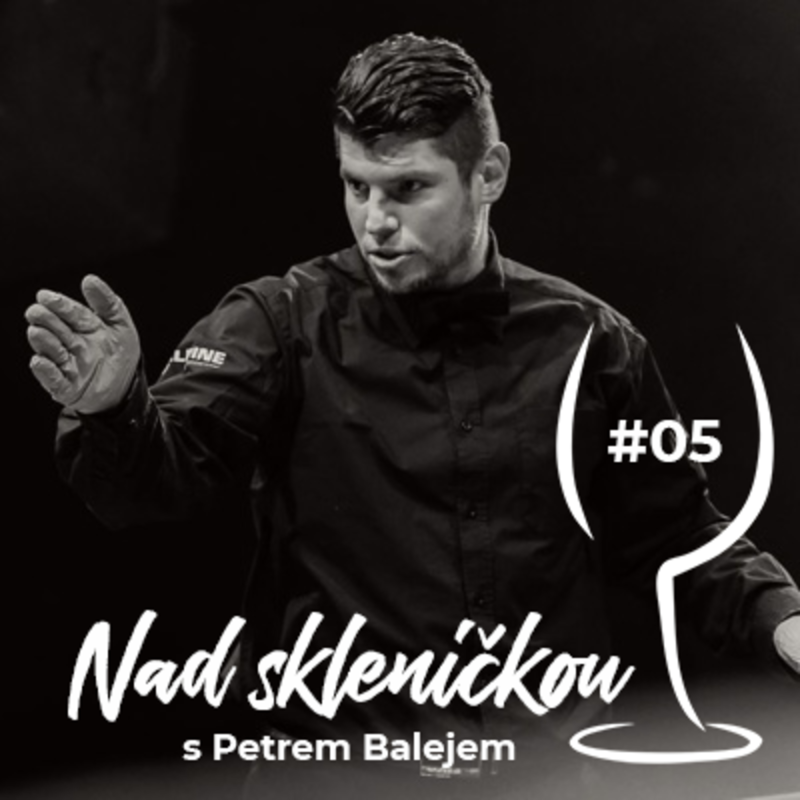 Obrázek epizody Nad skleničkou 05 – Petr Balej
