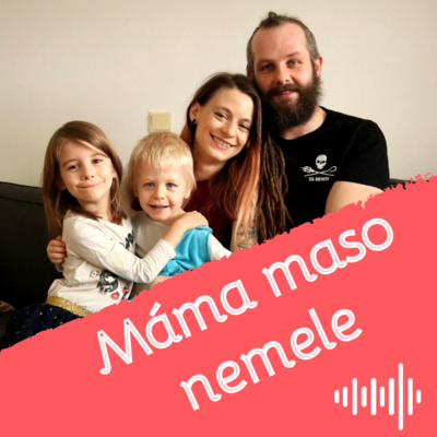 Obrázek epizody Máma maso nemele #3 | Eva a Peter Streľcov