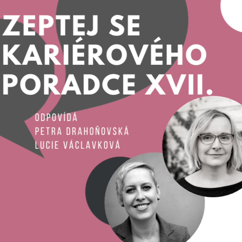 Obrázek epizody Zeptej se kariérového poradce vol.17 - odpovídá: P. Drahoňovská & L. Václavková - září 2026