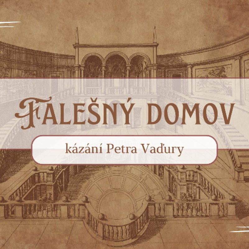 Obrázek epizody Falešný domov - Petr Vaďura
