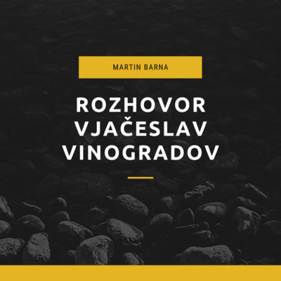 Obrázek epizody Rozhovor - Vjačeslav Vinogradov