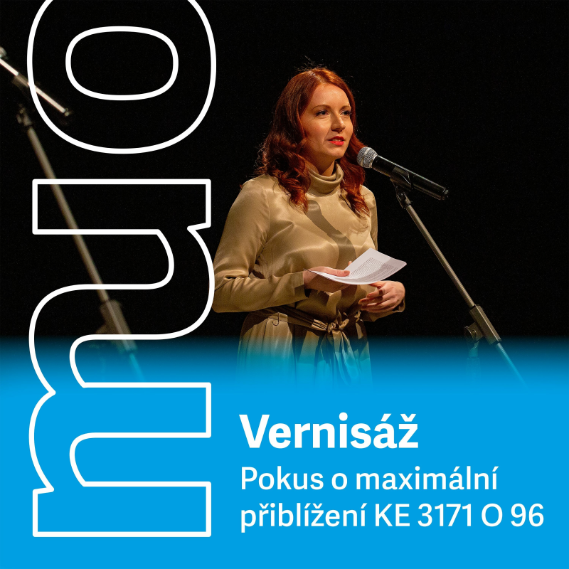 Obrázek epizody Vernisáž | Pokus o maximální přiblížení KE 3171 O 96