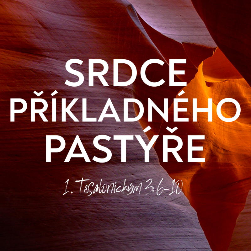 Obrázek epizody #08 Srdce příkladného pastýře | 1. Tesalonickým 3:6-10