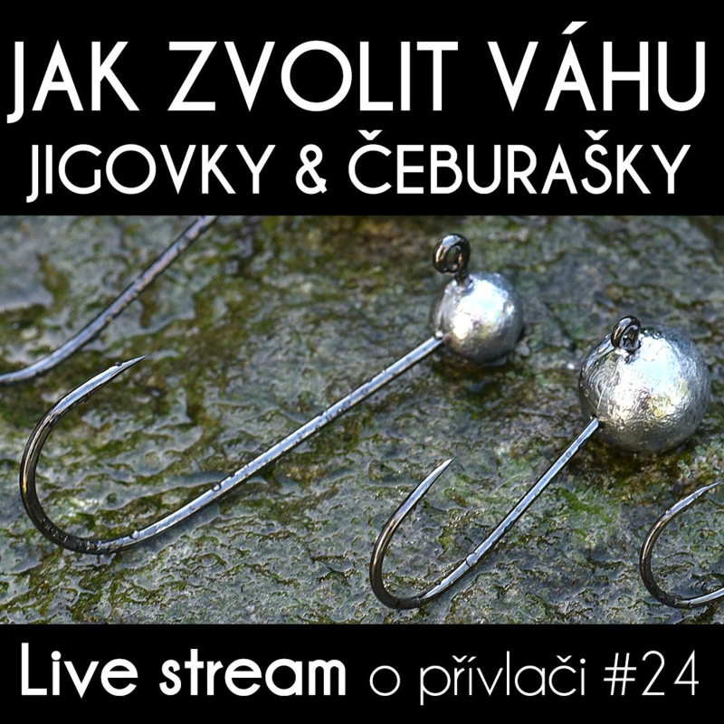Obrázek epizody Přívlač Live #24 - Jak zvolit správnou váhu jigovky, čeburašky