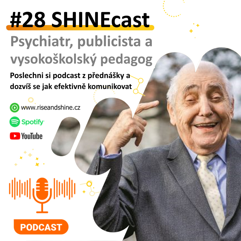 Obrázek epizody #28 SHINEcast - Radkin Honzák - Kouzlo efektivní komunikace | #RiseAndShineCZ