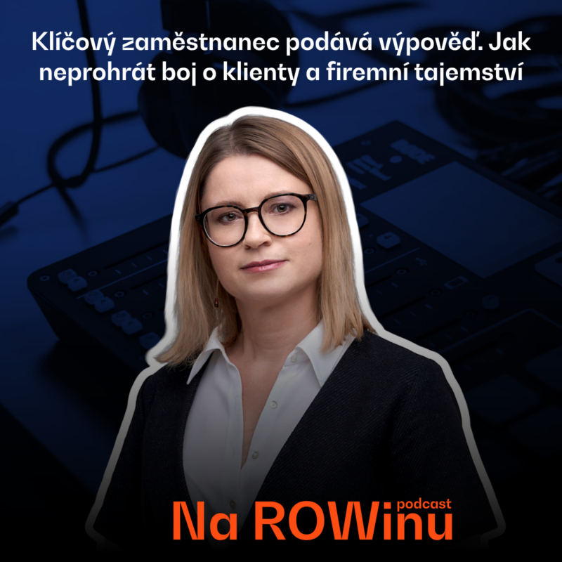 Obrázek epizody Na ROWinu s Romanou Szuťányi: Klíčový zaměstnanec podává výpověď. Jak neprohrát boj o klienty a firemní tajemství