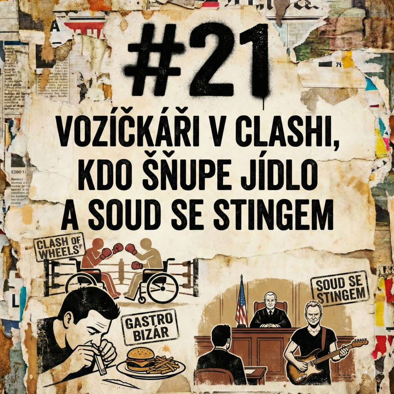 Obrázek epizody #21 Vozíčkáři v Clashi, kdo šňupe jídlo a soud se Stingem