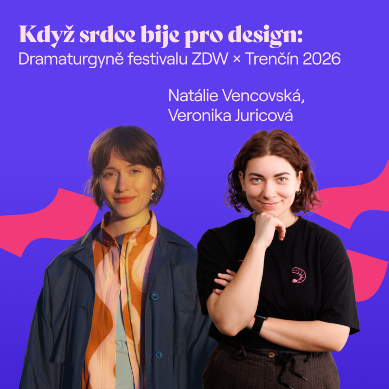 Obrázek epizody Když srdce bije pro design: Dramaturgyně festivalu ZDW X Trenčín 2026