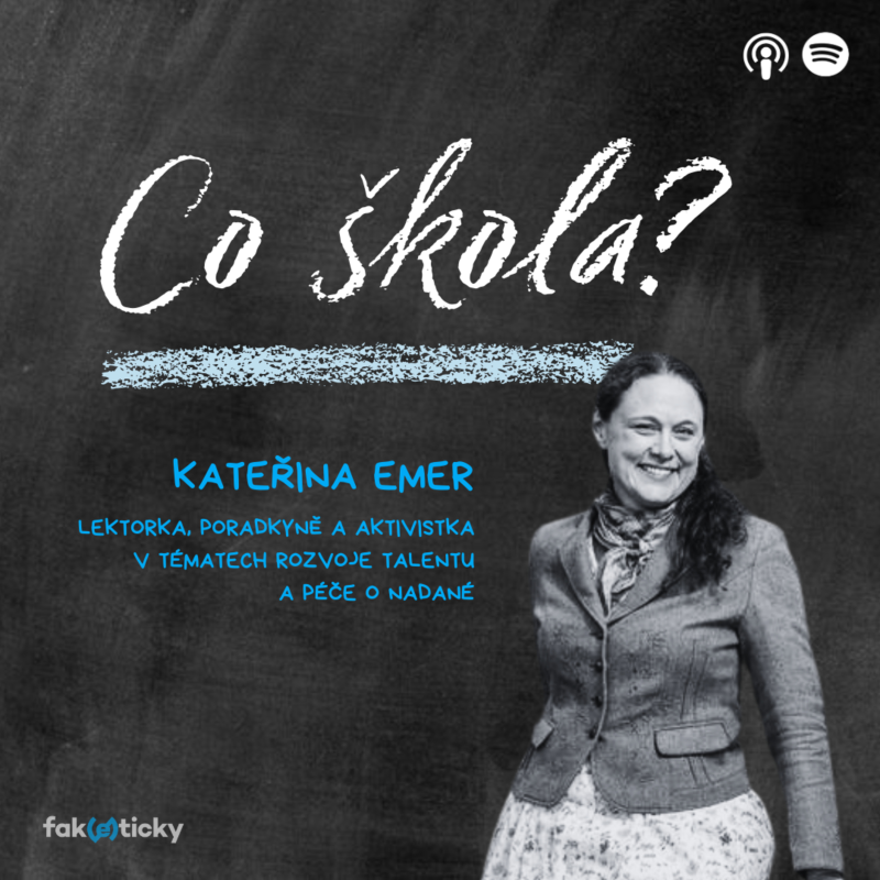 Obrázek epizody CŠ #39 Kateřina Emer o nadaných dětech: Místo nadání je často diagnostikováno ADHD nebo Aspergerův syndrom
