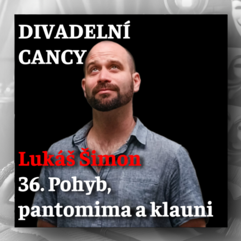 Obrázek epizody 37. Pohyb, pantomima a klauni