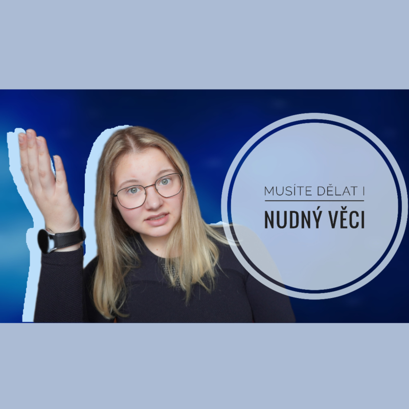 Obrázek epizody 31. TÝDEN - Musíte dělat i nudný věci