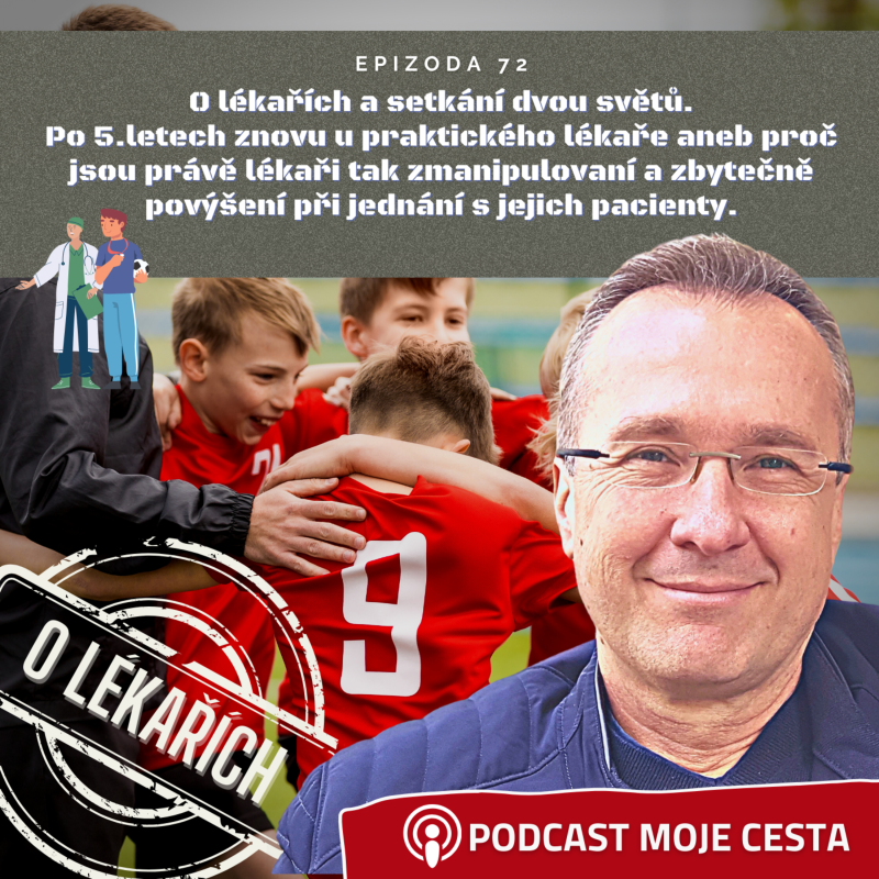 Obrázek epizody O lékařích a setkání dvou světů aneb po 5 letech znovu u lékaře. (Epizoda č.72)