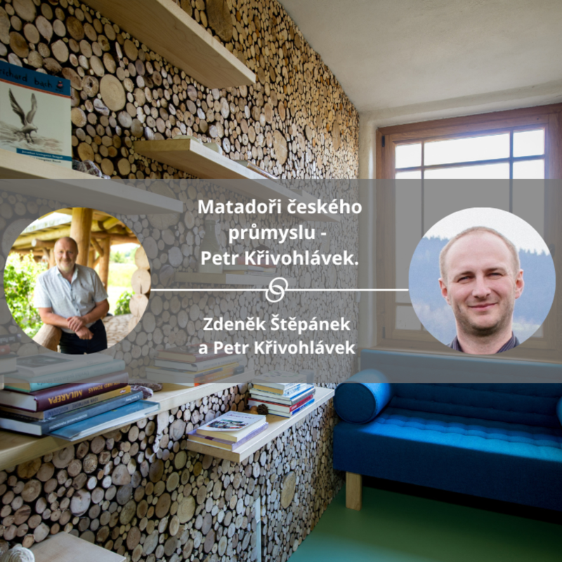 Obrázek epizody Matadoři českého průmyslu - Petr Křivohlávek. #spokojeneavykonne