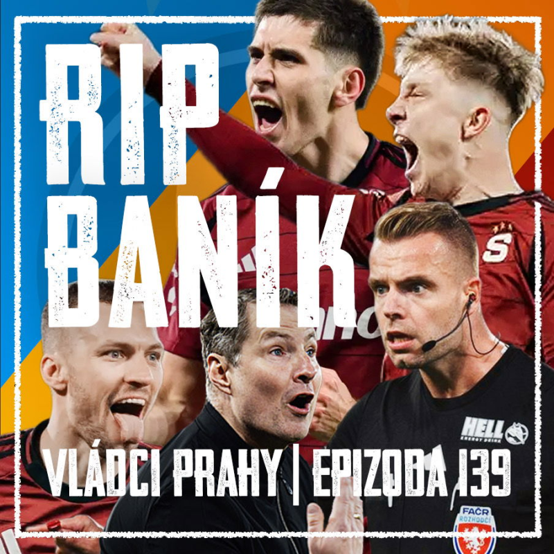 Obrázek epizody VLÁDCI PRAHY #139: Bůr chacharům, ALE… Kadeř v ofsajdu, blázinec sudích. Lars odmítl prachy snů
