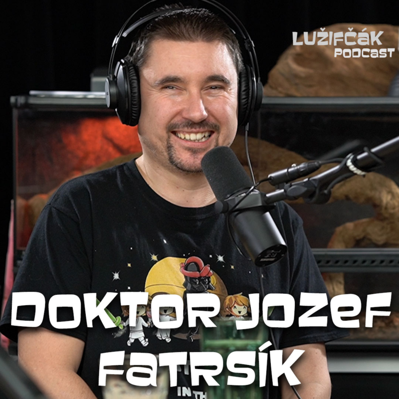 Obrázek epizody Lužifčák #74 Jozef Fatrsík