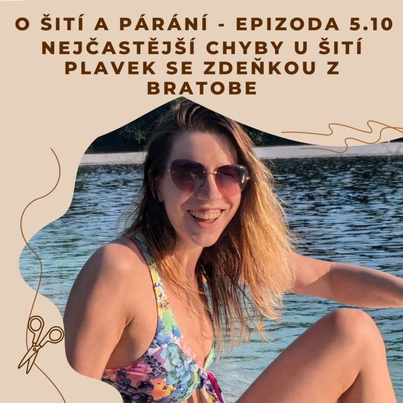 Obrázek epizody Epizioda 5.10 - Nejčastější chyby u šití plavek se Zdeňkou z Bratobe