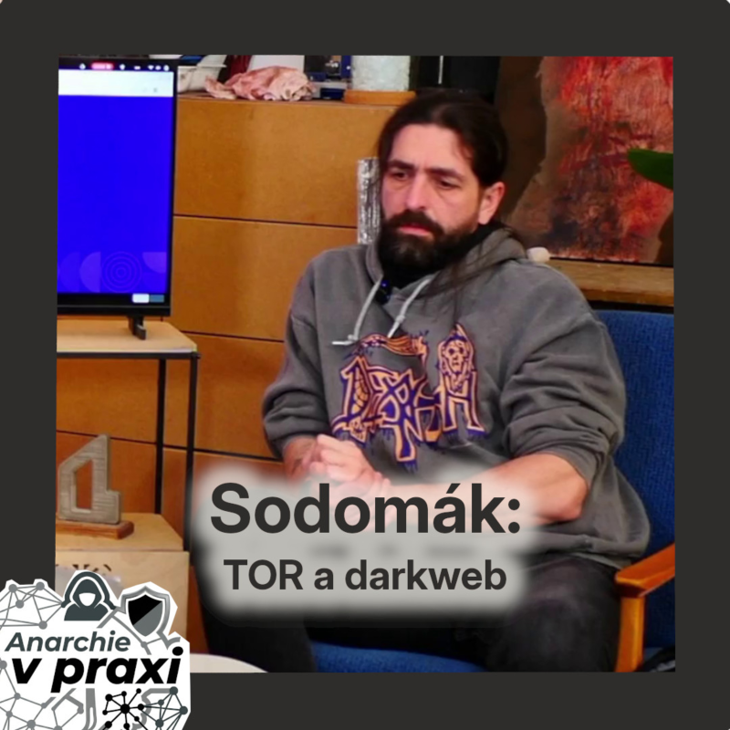 Obrázek epizody Sodomák: TOR a darkweb 🖤 ANARCHIE V PRAXI 🖤