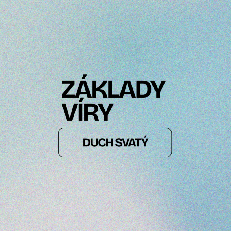 Obrázek epizody ZÁKLADY VÍRY | DUCH SVATÝ