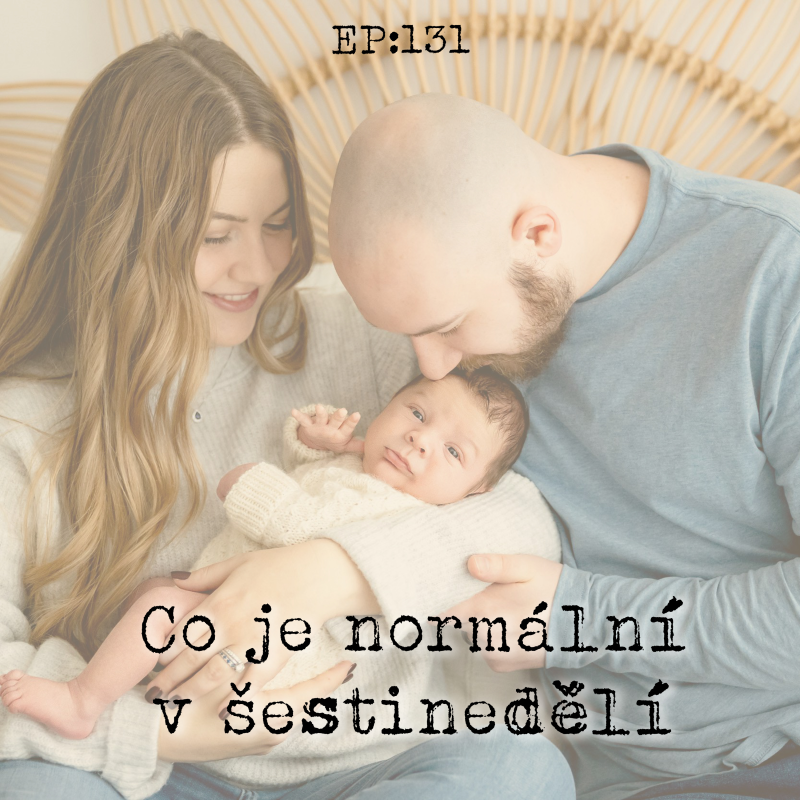 Obrázek epizody EP131: Co je normální v šestinedělí