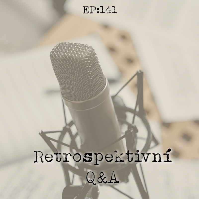 Obrázek epizody EP141: Retrospektivní Q&A