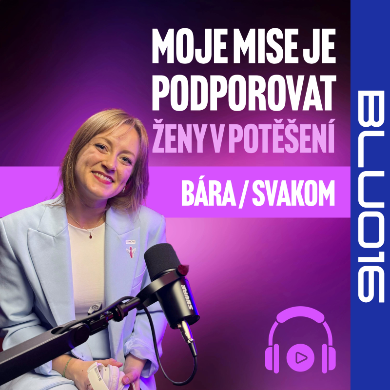 Obrázek epizody BLU016 Barbora Gorčíková ze SVAKOM „Moje mise je podporovat ženy v potěšení“