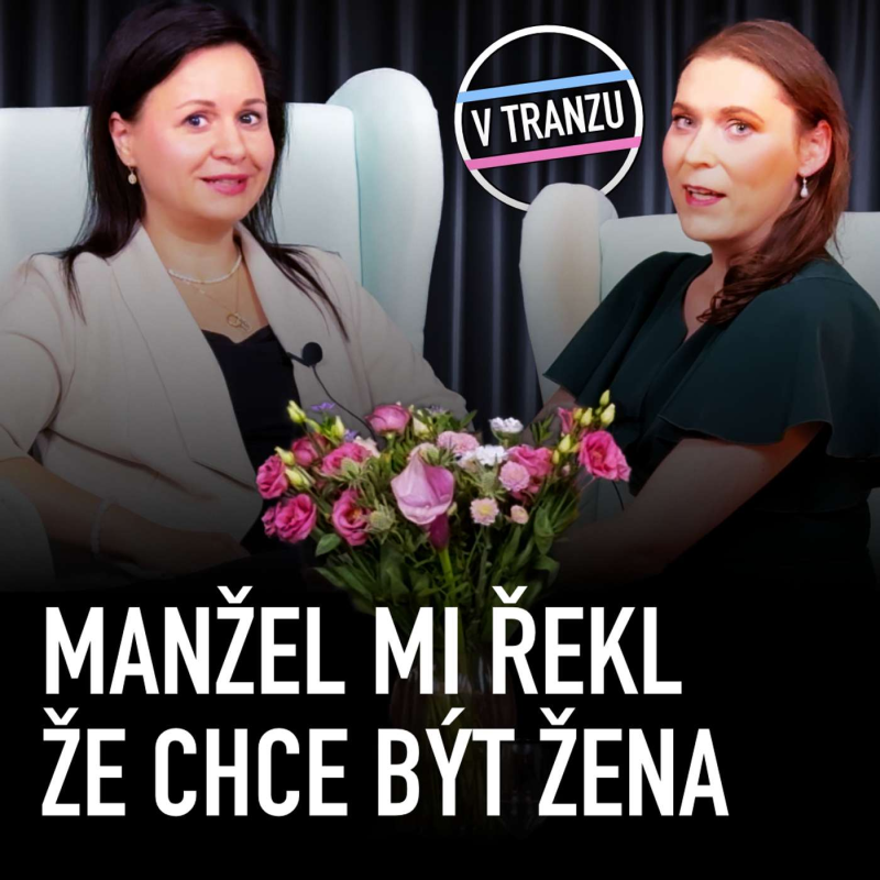 Obrázek epizody Tereza Králová: Manžel mi řekl, že chce být žena // příběh mé bývalé ženy