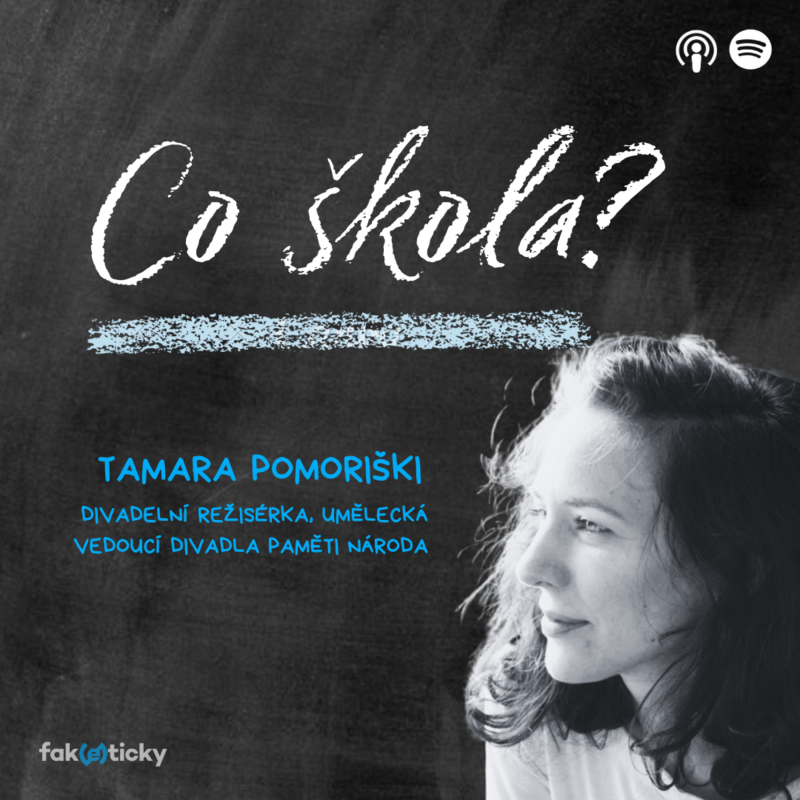 Obrázek epizody CŠ #21 Tamara Pomoriški z Divadla Paměti národa: Divadlo je o umění nechat vlastní a přijmout cizí nápad