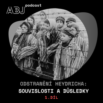 Obrázek epizody Odstranění Heydricha - souvislosti a důsledky