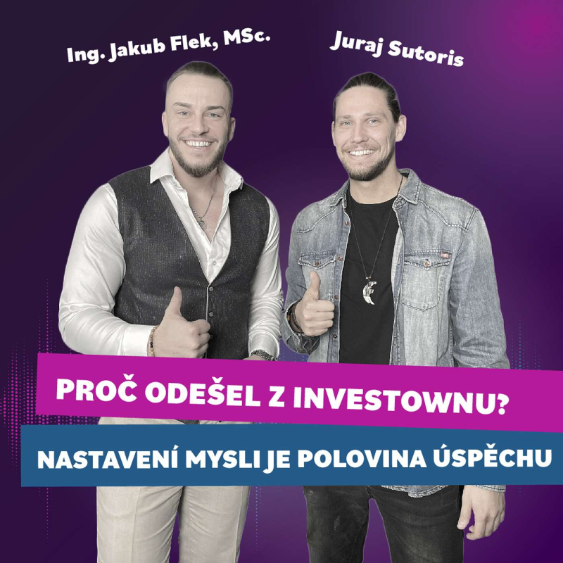 Obrázek epizody #8 Juraj Sutoris - Z ředitelského křesla v Investownu k úspěšnému rodinnému byznysu v nemovitostech