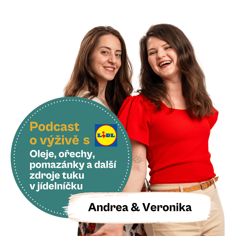 Obrázek epizody 92. Oleje, ořechy, pomazánky a další zdroje tuku v jídelníčku (Mgr. Andrea Pospíšil Jakešová & Ing. Mgr. Veronika Pourová)