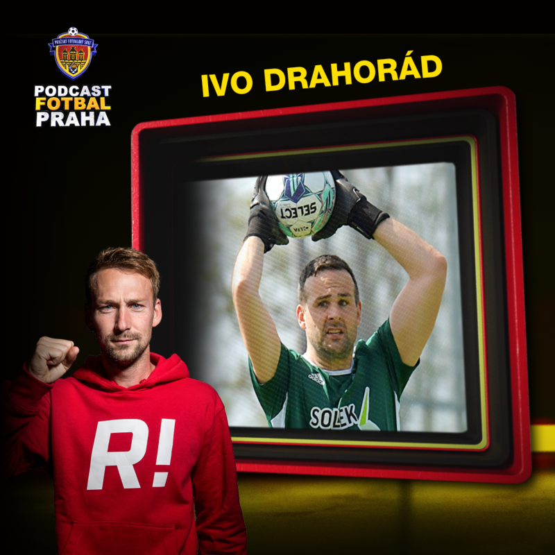 Obrázek epizody IVO DRAHORÁD | CESTA OD FAIR PLAY AŽ PO BARÁŽ. A JASNÝ VZKAZ ROZHODČÍM!