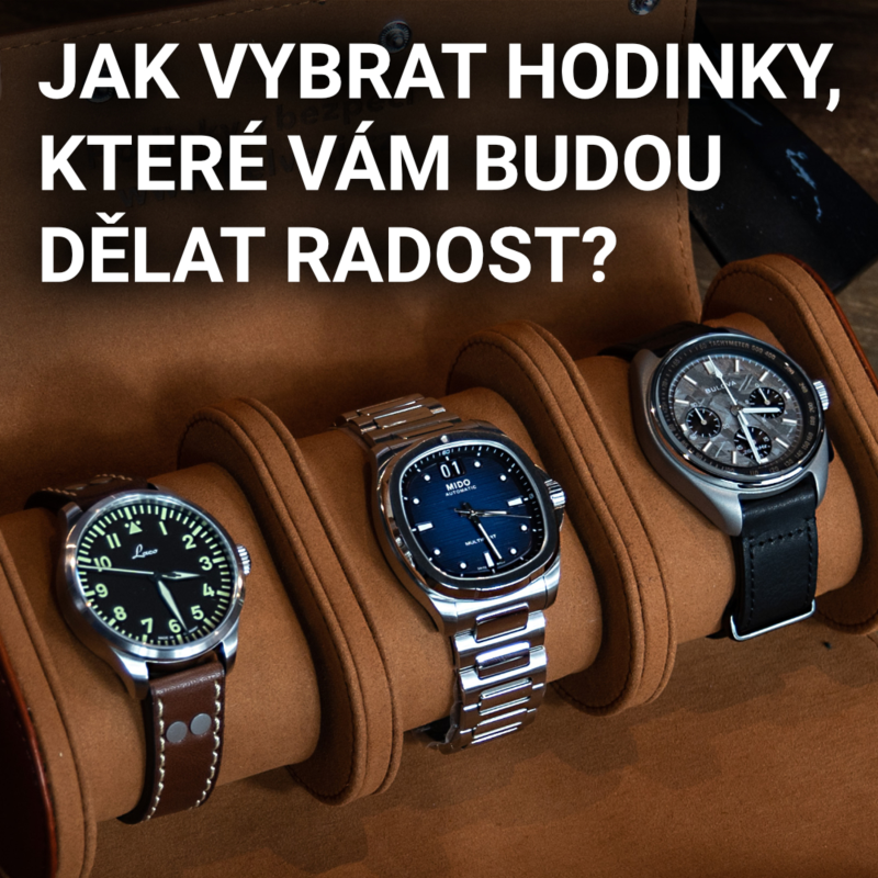 Obrázek epizody 16. Jak si vybrat hodinky, které vám budou dělat radost?