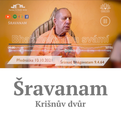 Obrázek epizody Bhaktivaibháva Svámí, ranní přednáška, Šrímad Bhágavatam 9.4.64, Krišnův dvůr 10.10.2021